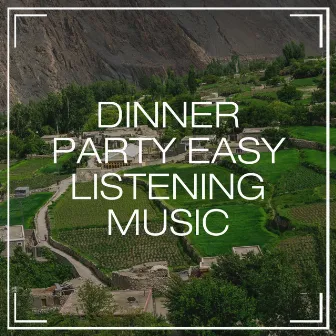 Dinner Party Easy Listening Music by Unknown Artist