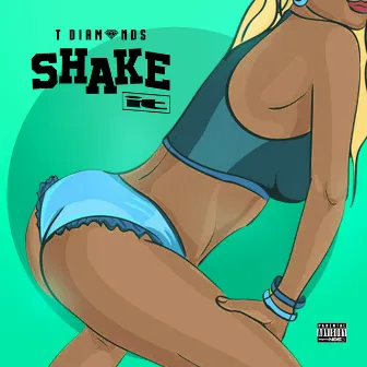 Shake It by T Diamonds