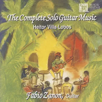 Villa-Lobos: The Complete Solo Guitar Music by Fabio Zanon