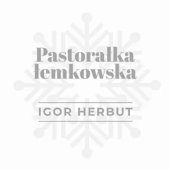 Pastorałka Łemkowska by Igor Herbut