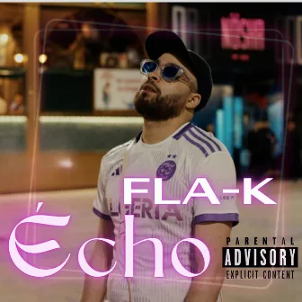 Écho by Fla-k