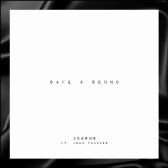 Safe & Sound by ADGRMS