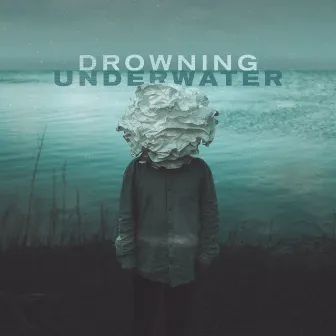 Drowning Underwater by Breathe Atlantis