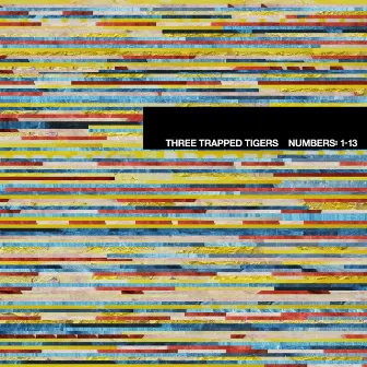 Numbers: 1-13 by Three Trapped Tigers