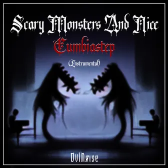 Scary Monsters and Nice Cumbiastep by DvlNøise