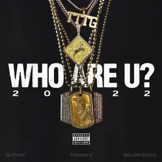 WHO ARE U ?2022 by DJ RYOW