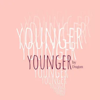 Younger by Dugan