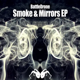 Smoke & Mirrors EP by Battledrone