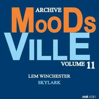 Moodsville Volume 11: Skylark by Lem Winchester