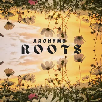 Roots by Archymo