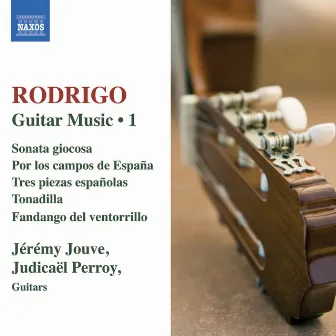 Rodrigo: Guitar Works, Vol. 1 by Jérémy Jouve