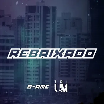 Rebaixado by 6-AMC