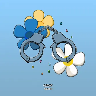 Crazy by Vau Boy