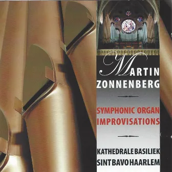 Symphonic Organ Improvisations by Martin Zonnenberg