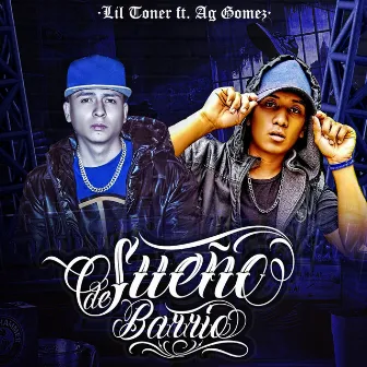 Sueño de Barrio by Lil Toner