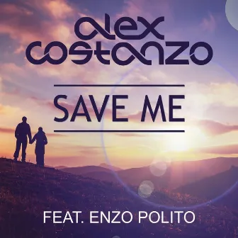 Save Me (Radio Edit) by Alex Costanzo