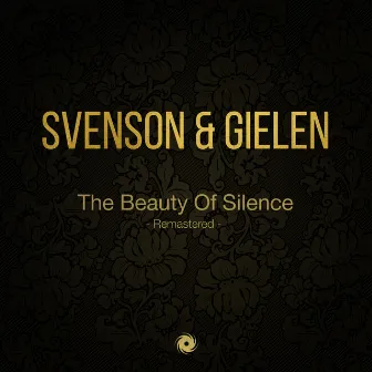 The Beauty Of Silence (Remastered) by Svenson & Gielen