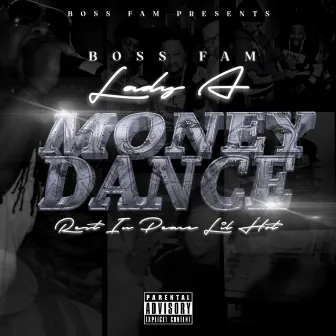 MONEY DANCE R.I.P LIL HOT by Bossfam Lady A