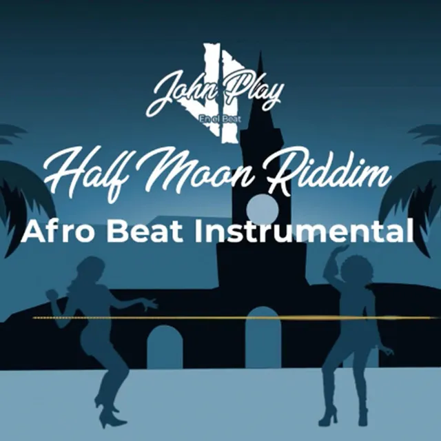 Half Moon Riddim Afro Beat Instrumental - Instrumental