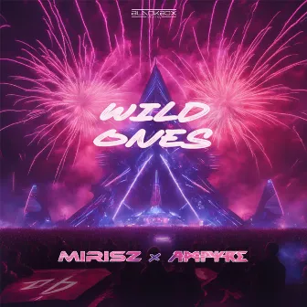 Wild Ones by Mirisz