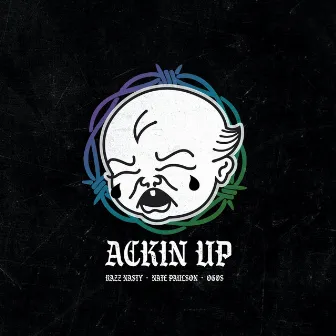 Ackin Up by Nate Paulson