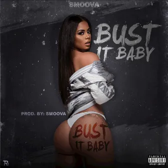 Bust It Baby by Smoova