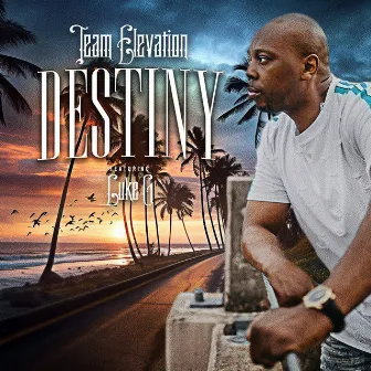 Destiny by Team Elevation