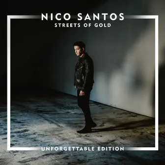 Streets Of Gold (Unforgettable Edition) by Nico Santos