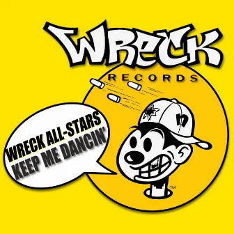 Keep Me Dancin' by Wreck All Stars