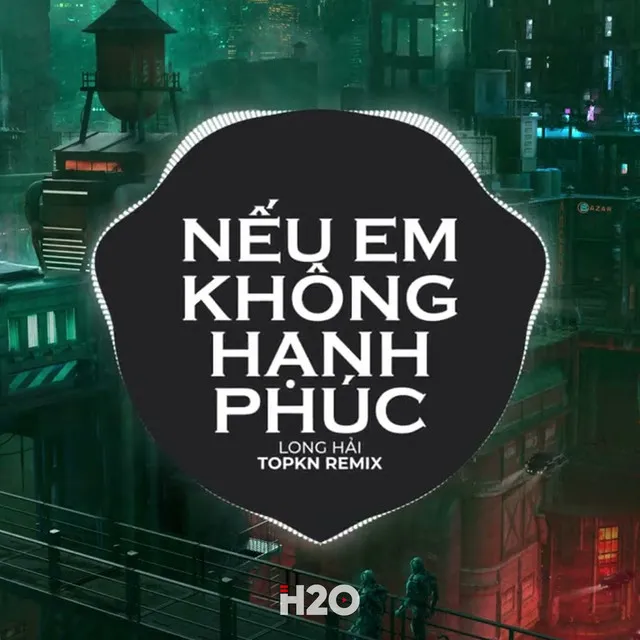 Nếu Em Không Hạnh Phúc - EDM Remix