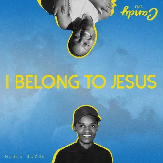 I Belong to Jesus by Peace Steyn