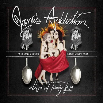 Alive at Twenty-Five - Ritual De Lo Habitual Live by Jane's Addiction