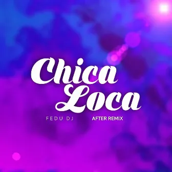 Chica Loca by Fedu DJ