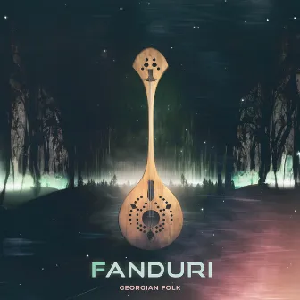 Fanduri by Georgian Folk