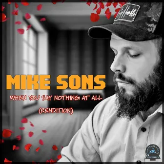 When You Say Nothing At All by Mike Sons