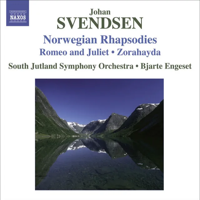 Svendsen, J.: Norwegian Rhapsodies Nos. 1-4 / Romeo and Juliet / Zorahayda