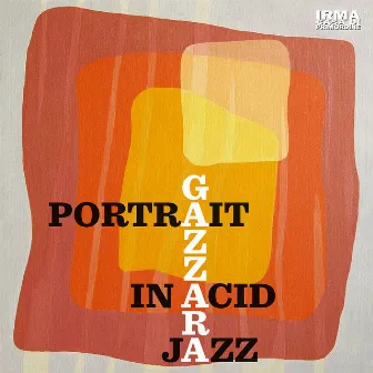 Portrait in Acid Jazz by Gazzara