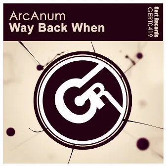 Way Back When by ArcAnum