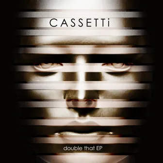 Double That EP by Cassetti