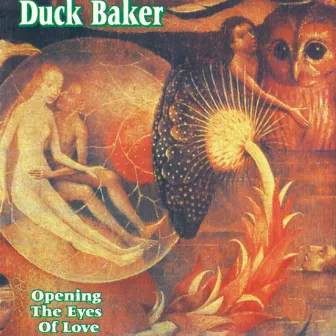 Opening the Eyes of Love by Duck Baker