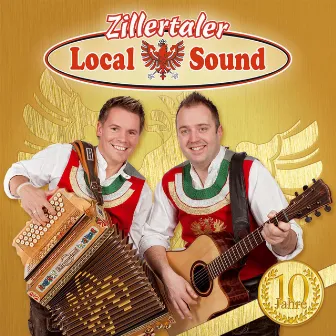 10 Jahre by Zillertaler Local Sound