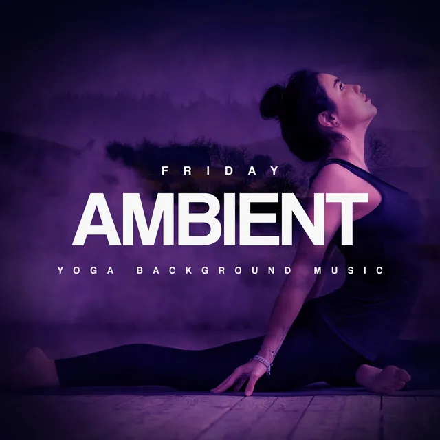 Friday Ambient