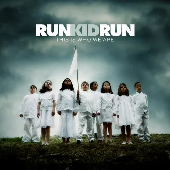 This Is Who We Are by Run Kid Run