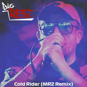 Cold Rider (MR2 Remix) by Big Rebz