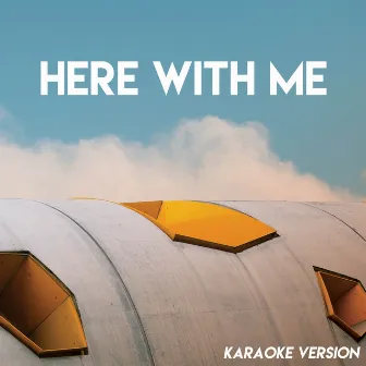 Here With Me (Karaoke Version) by Sonic Riviera