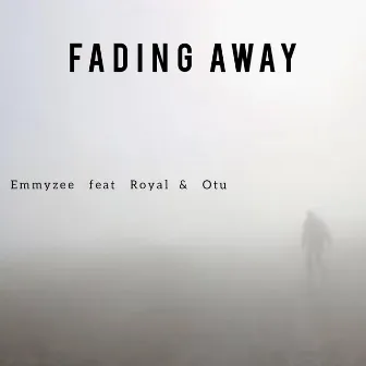 Fading Away by EmmyZee