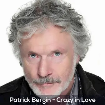 Crazy in Love by Patrick Bergin