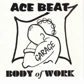 Body of Work - The Classic Jersey House Sound by Acebeat Music