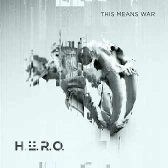 This Means War by H.E.R.O.