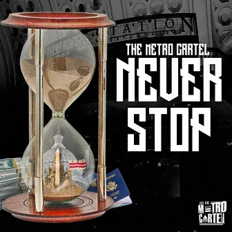 Never Stop by The Metro Cartel